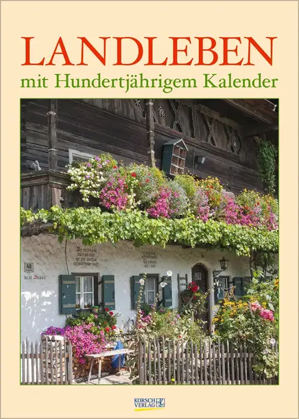 Landleben mit Hundertjährigem Kalender
