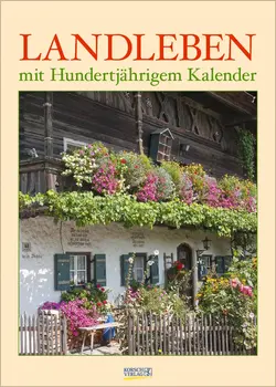 Landleben mit Hundertjährigem Kalender